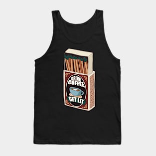 Drink Coffee Get Lit Vintage Matchbox Tank Top